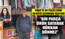 Köşk’te 30 yıllık esnaf en kötü sezonunu yaşıyor!