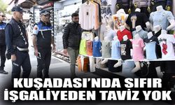 Kuşadası’nda sıfır işgaliyeden taviz yok