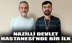 Nazilli Devlet Hastanesi'nde bir ilk
