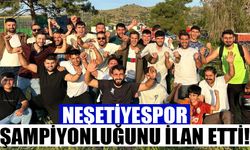 Neşetiyespor şampiyonluğunu ilan etti!