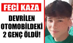 Devrilen otomobildeki 2 genç öldü!