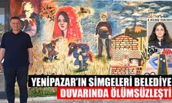 Yenipazar’ın simgeleri belediye duvarında ölümsüzleşti