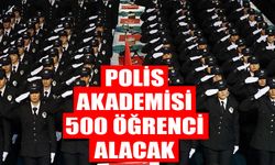 Polis Akademisi 500 öğrenci alacak