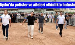 Aydın'da polisler ve aileleri etkinlikte buluştu