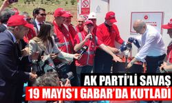 AK Parti’li Savaş, 19 Mayıs’ı Gabar’da kutladı