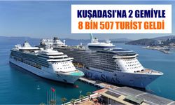 Kuşadası'na 2 gemiyle 8 bin 507 turist geldi