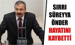Sırrı Süreyya Önder hayatını kaybetti