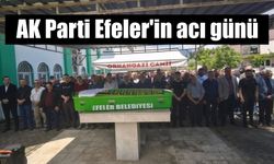 AK Parti Efeler’in acı günü
