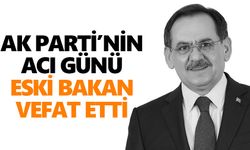 AK Parti’nin acı günü: Eski Bakan vefat etti