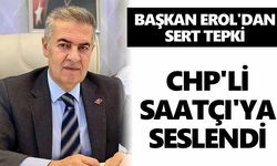 Başkan Erol'dan sert tepki