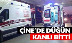 Çine’de düğün kanlı bitti