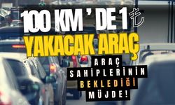 Araç Sahiplerinin Beklediği Müjde Geldi: 100 Km'de Sadece 1 TL Yakacak