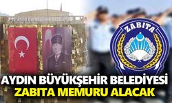 Aydın Büyükşehir Belediyesi zabıta memuru alacak