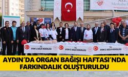 Aydın’da Organ Bağışı Haftası’nda farkındalık oluşturuldu