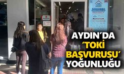 Aydın’da ‘TOKİ başvurusu’ yoğunluğu