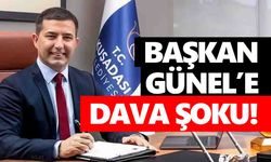 Başkan Günel’e dava şoku!