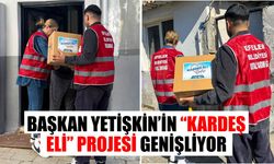 Başkan Yetişkin’in “Kardeş Eli” projesi genişliyor