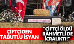 Çiftçiden tabutlu isyan: “Çiftçi öldü, rahmetli de icralıktı!”