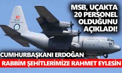 Türk askeri kargo uçağında 20 personel olduğu açıklandı!