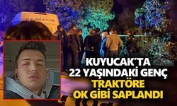 Kuyucak’ta 22 yaşındaki genç, traktöre ok gibi saplandı