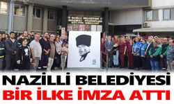 Nazilli Belediyesi bir ilke imza attı