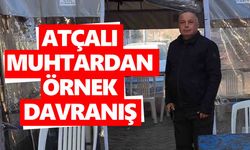 Atçalı muhtardan örnek davranış