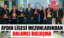 Aydın Lisesi mezunlarından anlamlı buluşma