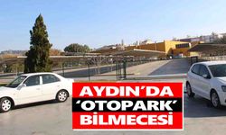 Aydın’da ‘otopark’ bilmecesi
