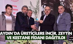 Aydın’da üreticilere incir, zeytin ve kestane fidanı dağıtıldı