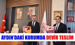 Aydın’daki kurumda devir teslim