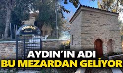 Aydın’ın adı bu mezardan geliyor