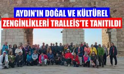 Aydın’ın doğal ve kültürel zenginlikleri Tralleis’te tanıtıldı