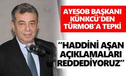 AYESOB Başkanı Künkcü’den TÜRMOB’a tepki