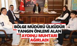 Bölge Müdürü Ülküdür, yangın önlemi alan Aydınlı muhtarı ağırladı