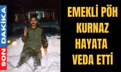 Çineli emekli polis Kurnaz hayata veda etti