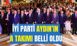 İYİ Parti Aydın’ın A Takımı belli oldu