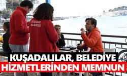 Kuşadalılar, belediye hizmetlerinden memnun