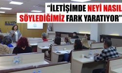 Kuşadası Ticaret Odası’nda 'Müşteri İletişimi ve Deneyimi' eğitimi düzenlendi