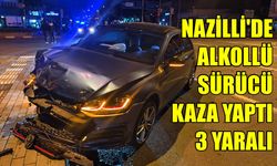 Nazilli’de alkollü sürücü kaza yaptı: 3 yaralı
