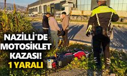 Nazilli'de motosiklet kazası! 1 yaralı