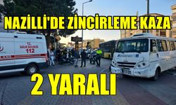 Nazilli’de zincirleme kaza: 2 yaralı