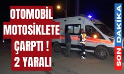 Otomobil motosiklete çarptı: 2 yaralı