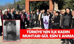 Türkiye'nin ilk kadın muhtarı Gül Esin'e anma