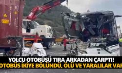 Yolcu otobüsü tıra arkadan çarptı! Otobüs ikiye bölündü, can pazarı yaşandı