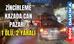 Zincirleme kazada can pazarı! 1 ölü, 2 yaralı