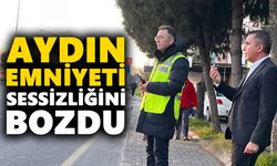 Aydın Emniyeti sessizliğini bozdu