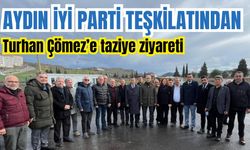 Aydın İYİ Parti teşkilatından Turhan Çömez’e taziye ziyareti