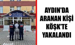 Aydın’da aranan kişi Köşk’te yakalandı