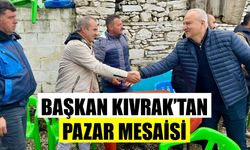 Başkan Kıvrak’tan pazar mesaisi