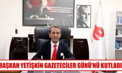 Başkan Yetişkin’den 10 Ocak Çalışan Gazeteciler Günü mesajı
